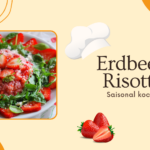 Saisonal kochen: Erdbeer Risotto