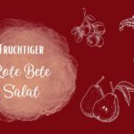 Rezept des Monats: Fruchtiger Rote Bete Salat