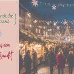 Gesünder durch die Weihnachtszeit – und auf dem Weihnachtsmarkt!